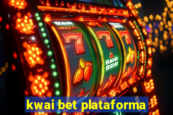 kwai bet plataforma